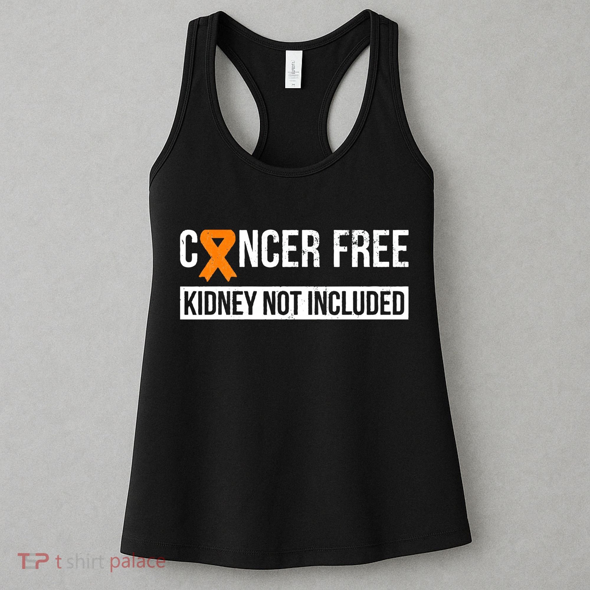 Cancer Free Not Included Kidney Cancer Awareness Women's Tank Top