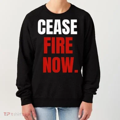 Cease fire Now. Women's Sweatshirt