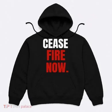 Cease fire Now. Hoodie