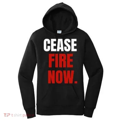 Cease fire Now. Women's Hoodie
