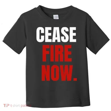 Cease fire Now. Toddler T-Shirt