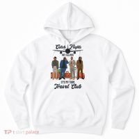Catch Flights Not Feelings It's My Turn Travel Club Hoodie thumb 0