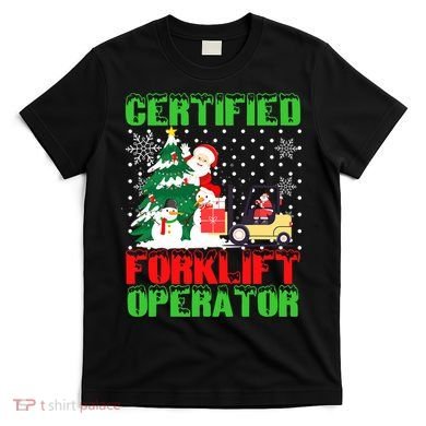 Certified Forklift Operator Christmas Pajamas Driver Xmas T-Shirt