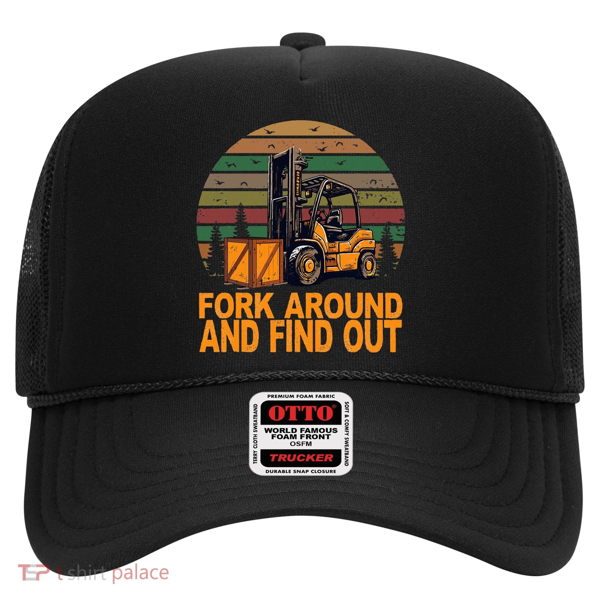 Certified Forklift Operator Fork Around And Find Out Hat