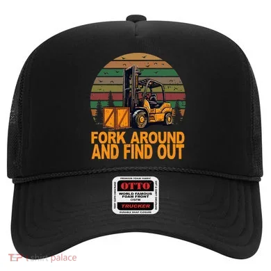 Certified Forklift Operator Fork Around And Find Out Hat