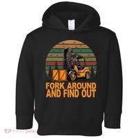 Certified Forklift Operator Fork Around And Find Out Toddler Hoodie thumb 0