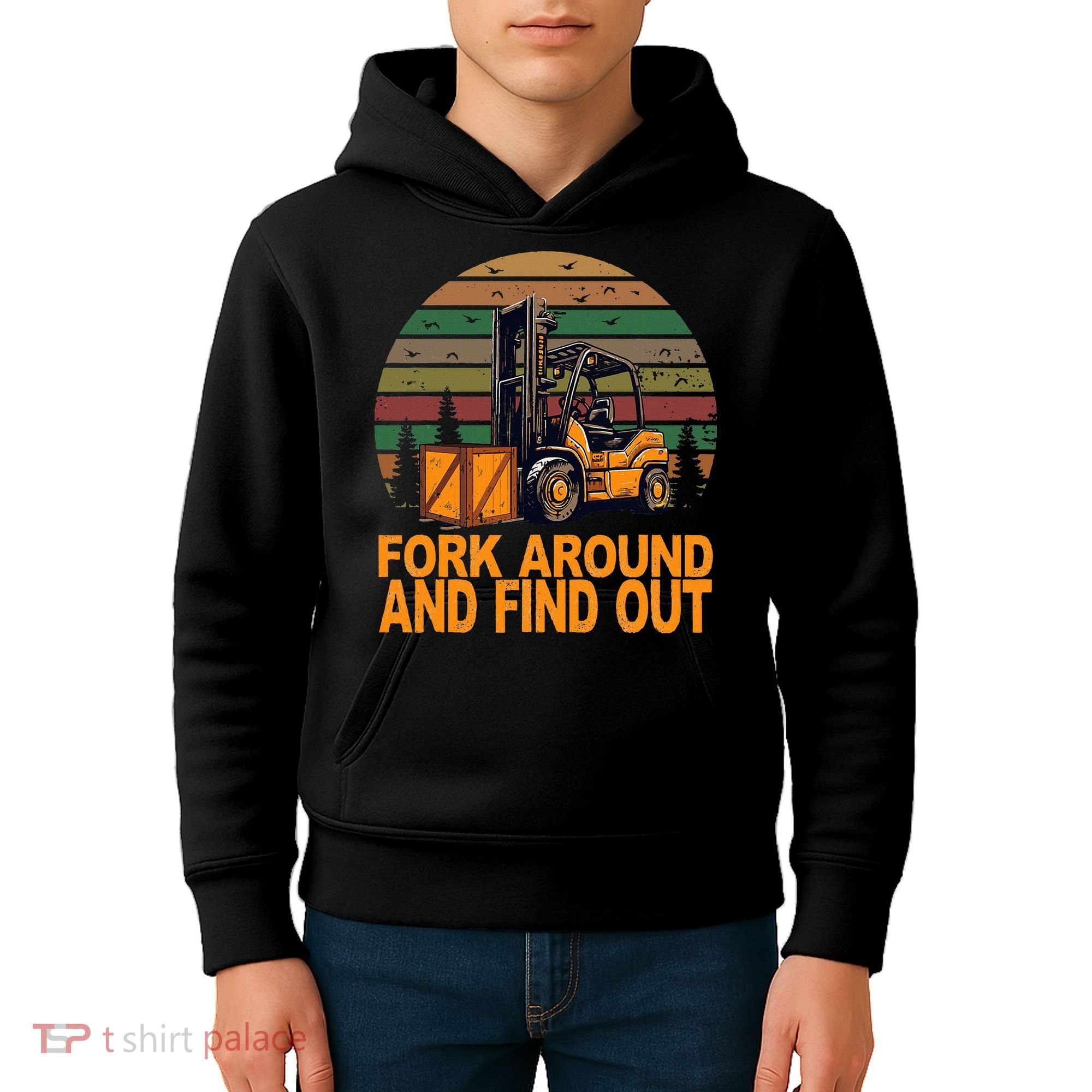 Certified Forklift Operator Fork Around And Find Out Kids Hoodie