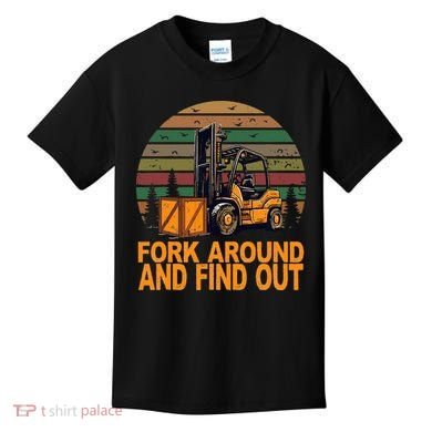 Certified Forklift Operator Fork Around And Find Out Kids T-Shirt