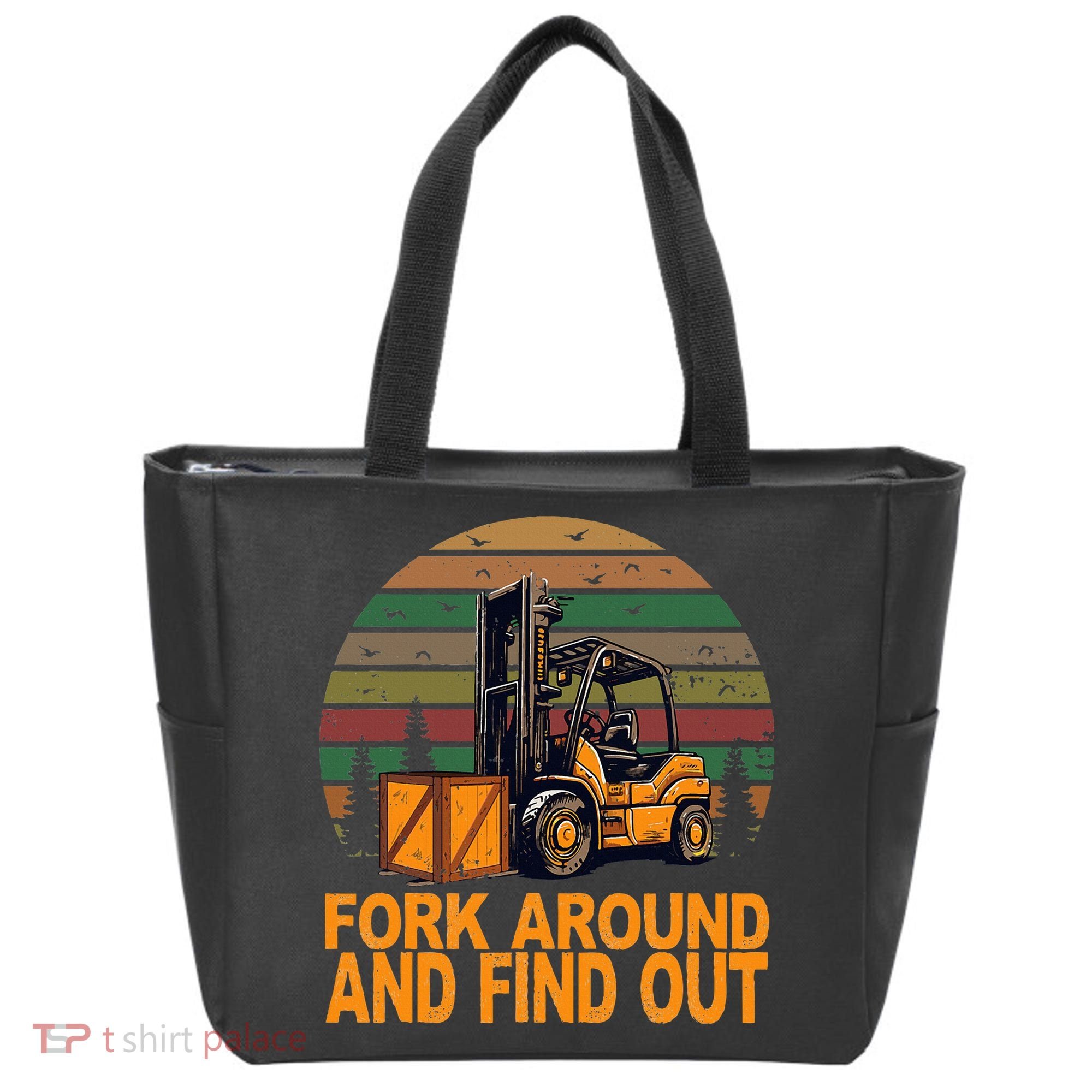 Certified Forklift Operator Fork Around And Find Out Tote Bag