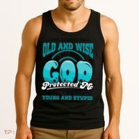 Christian Faith Only Reason Im Old And Wise God Protected Tank Top thumb 3