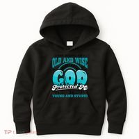 Christian Faith Only Reason Im Old And Wise God Protected Kids Hoodie thumb 0