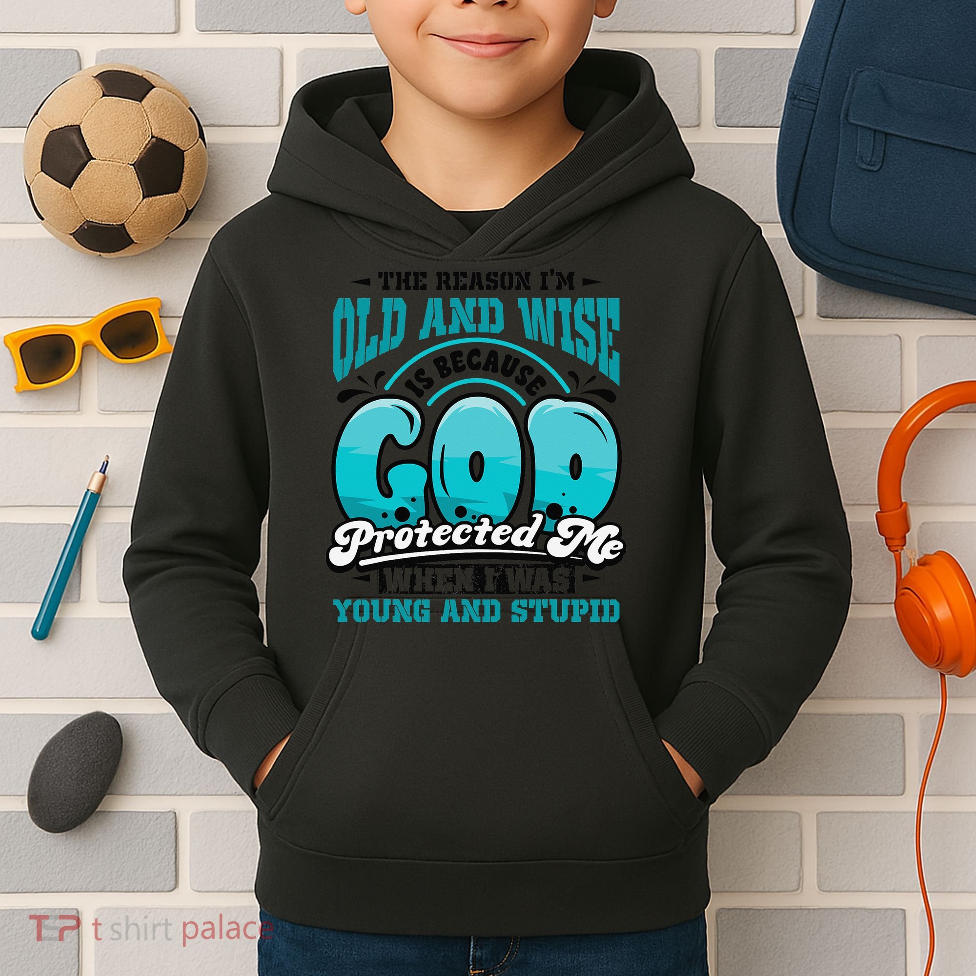 Christian Faith Only Reason Im Old And Wise God Protected Kids Hoodie