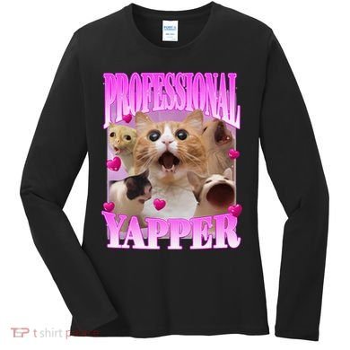 Cat Funny Oddly Specific Dank Meme Professional Yapper Women's Long Sleeve Shirt