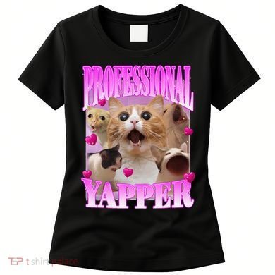 Cat Funny Oddly Specific Dank Meme Professional Yapper Women's T-Shirt
