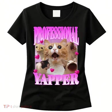 Cat Funny Oddly Specific Dank Meme Professional Yapper Women's T-Shirt