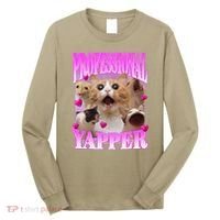 Cat Funny Oddly Specific Dank Meme Professional Yapper Long Sleeve Shirt thumb 0