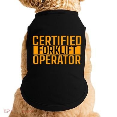 Certified Forklift Operator Forklift Driver Forklifting Doggie Tank