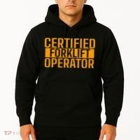 Certified Forklift Operator Forklift Driver Forklifting Hoodie thumb 2
