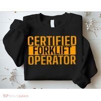 Certified Forklift Operator Forklift Driver Forklifting Sweatshirt thumb 2