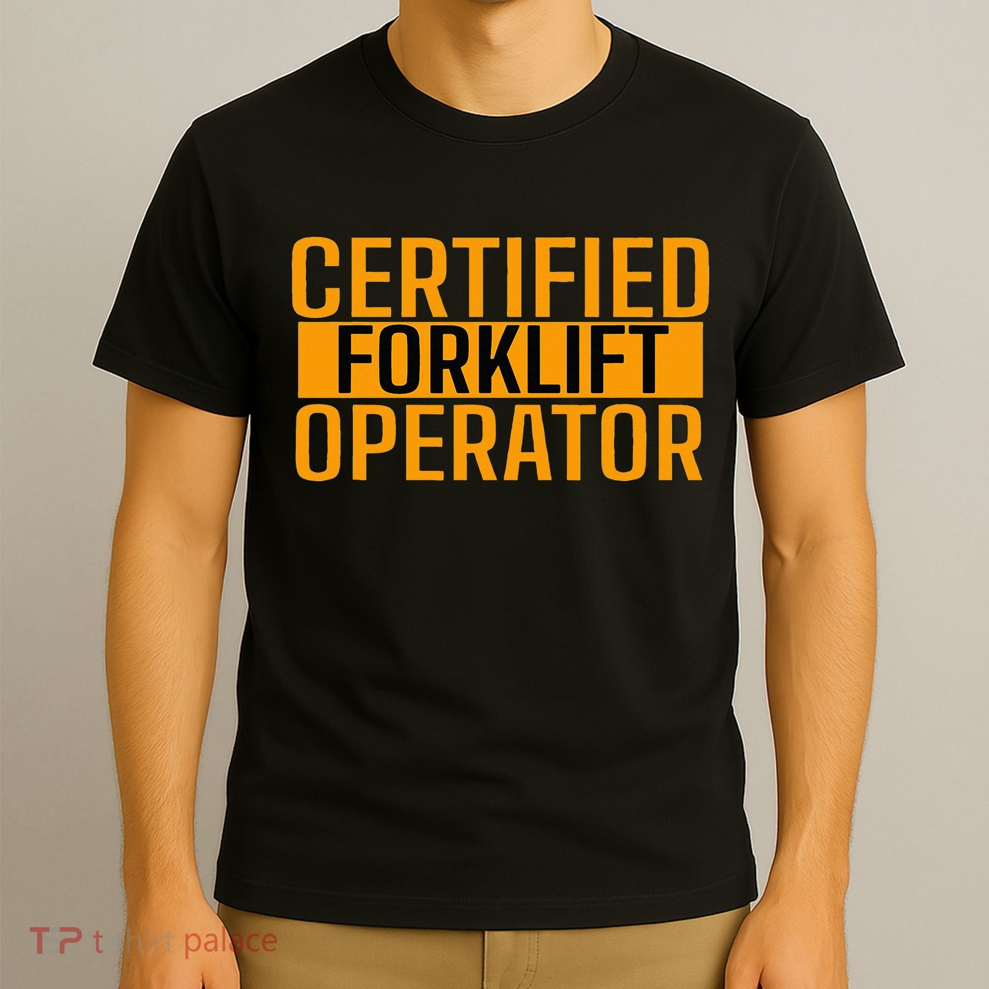 Certified Forklift Operator Forklift Driver Forklifting T-Shirt