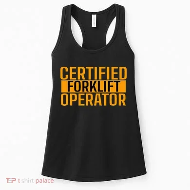 Certified Forklift Operator Forklift Driver Forklifting Women's Tank Top