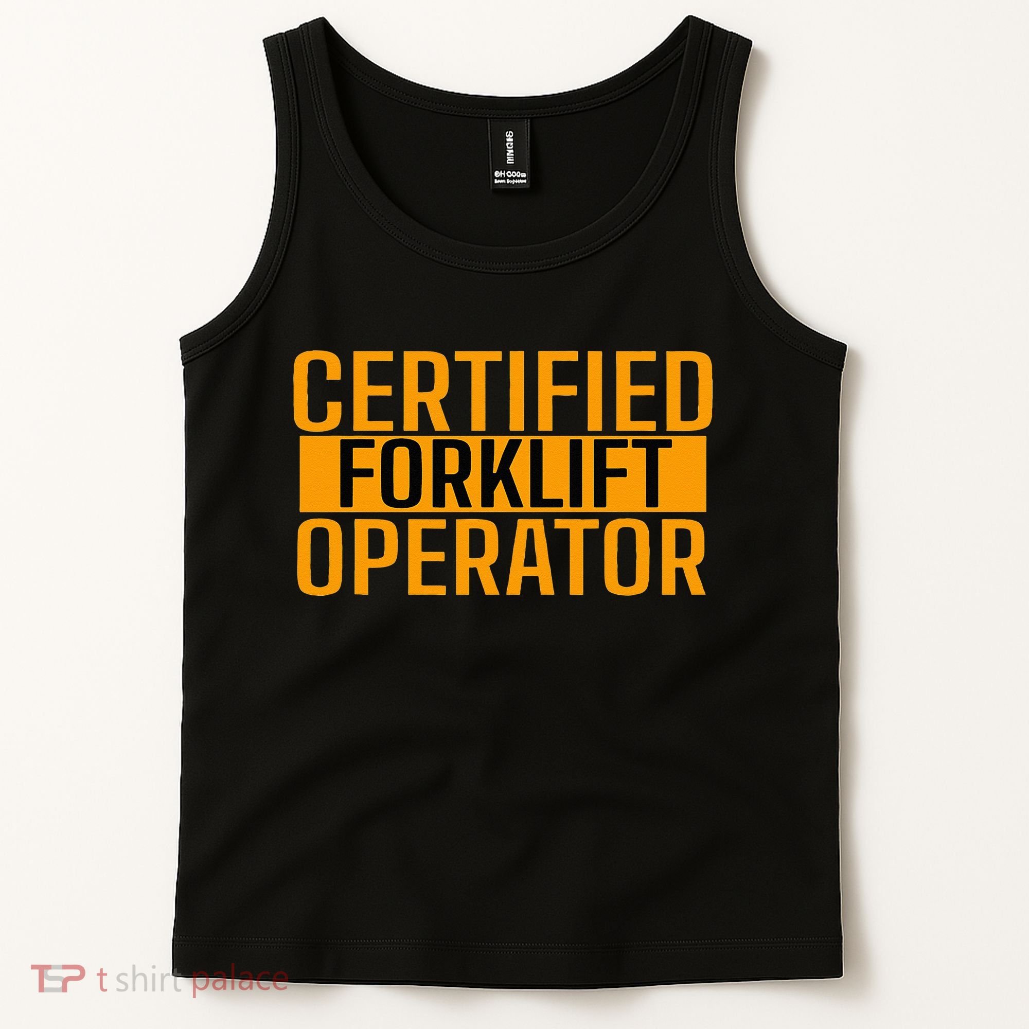 Certified Forklift Operator Forklift Driver Forklifting Tank Top