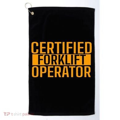 Certified Forklift Operator Forklift Driver Forklifting Golf Towel
