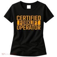 Certified Forklift Operator Forklift Driver Forklifting Women's T-Shirt thumb 0