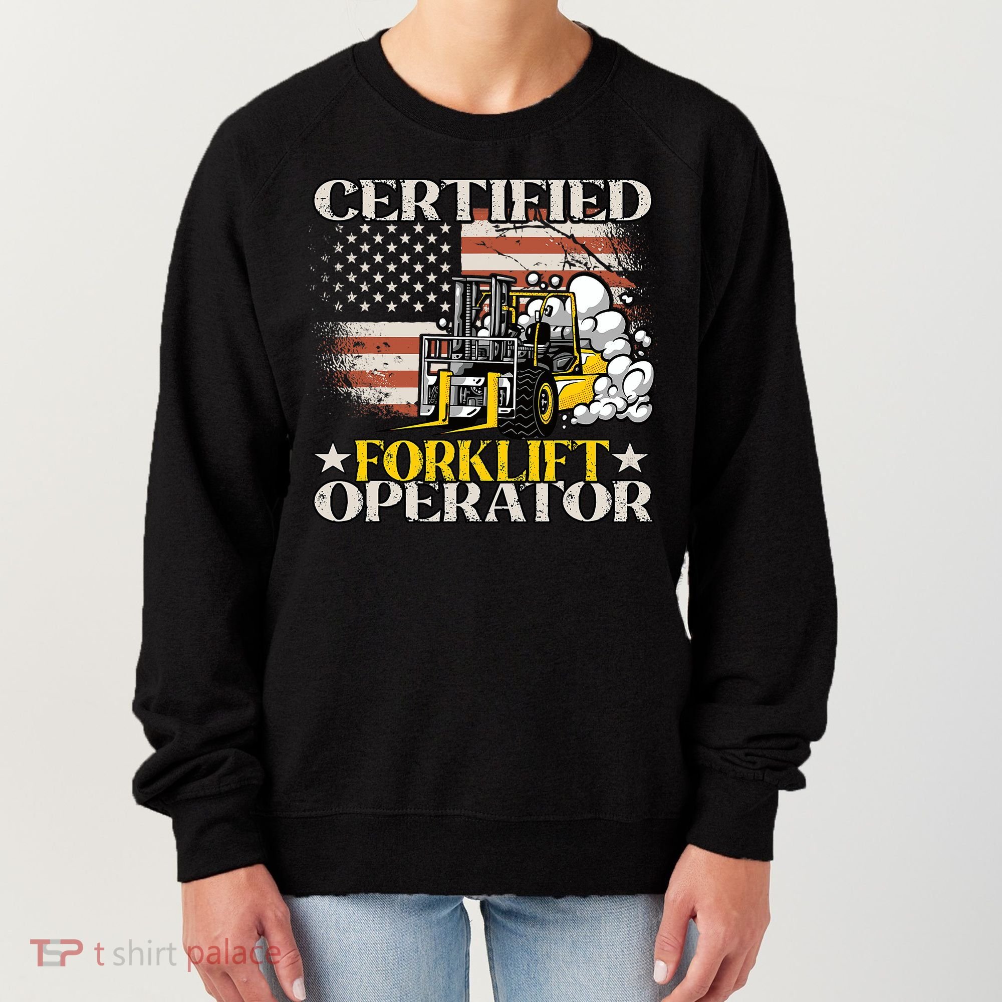 Certified Forklift Operator Forklift Driver US Flag Women's Sweatshirt