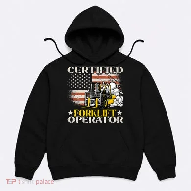 Certified Forklift Operator Forklift Driver US Flag Hoodie