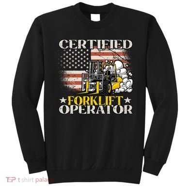 Certified Forklift Operator Forklift Driver US Flag Sweatshirt
