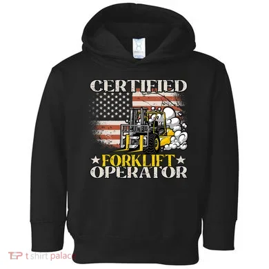 Certified Forklift Operator Forklift Driver US Flag Toddler Hoodie