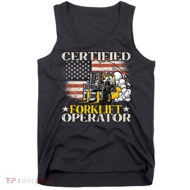 Certified Forklift Operator Forklift Driver US Flag Tank Top
