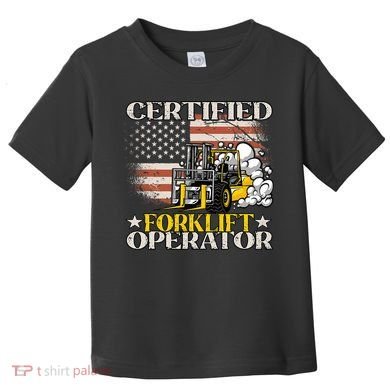 Certified Forklift Operator Forklift Driver US Flag Toddler T-Shirt