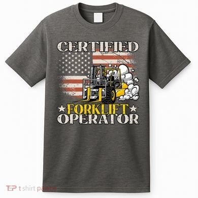 Certified Forklift Operator Forklift Driver US Flag T-Shirt
