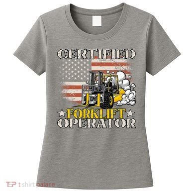 Certified Forklift Operator Forklift Driver US Flag Women's T-Shirt