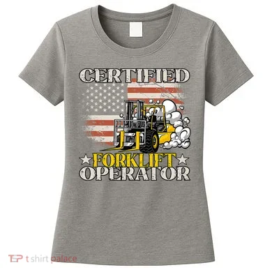 Certified Forklift Operator Forklift Driver US Flag Women's T-Shirt