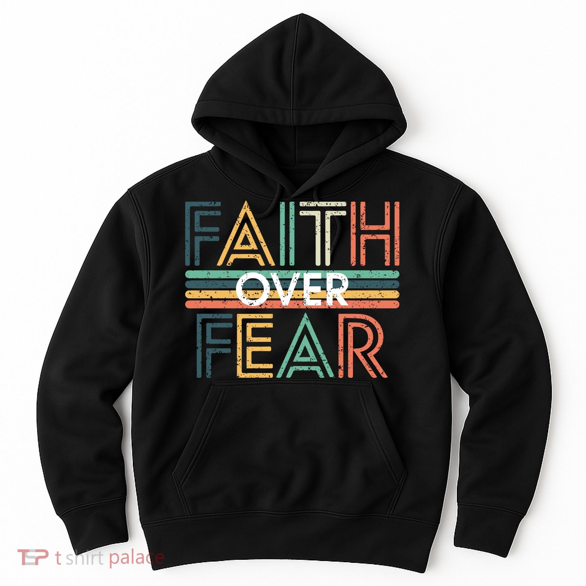 Christian Faith Over Fear Motivational Hoodie