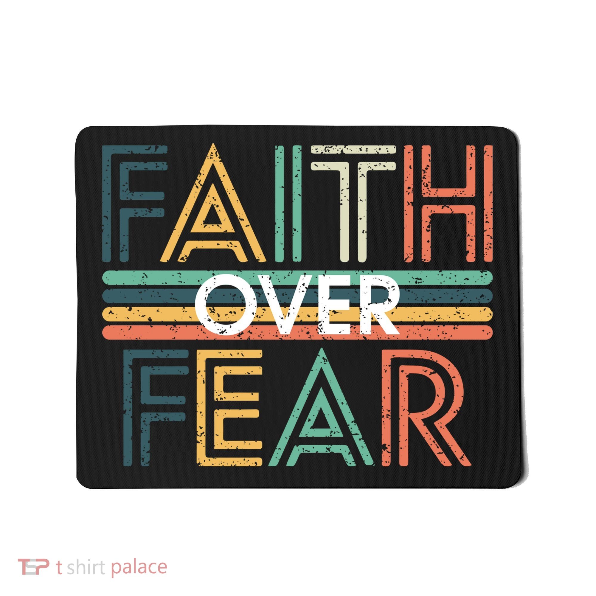 Christian Faith Over Fear Motivational Mousepad