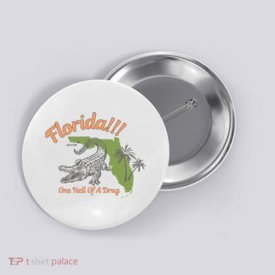 Crocodile Florida One Hell Of A Drug Ttpd Button