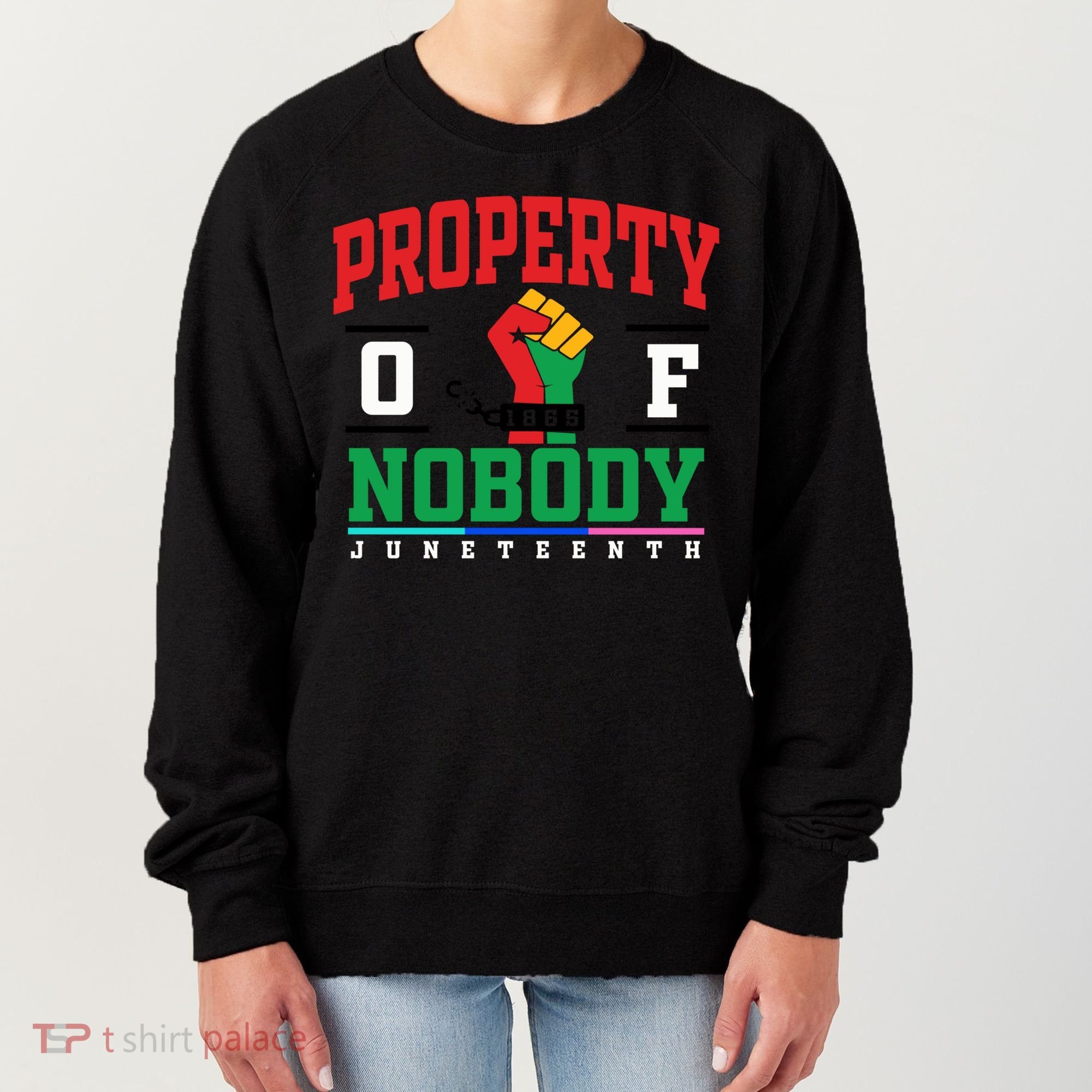 Classic Funny Property Of Nobody Freedom Melanin Junenth Gift Women's Sweatshirt