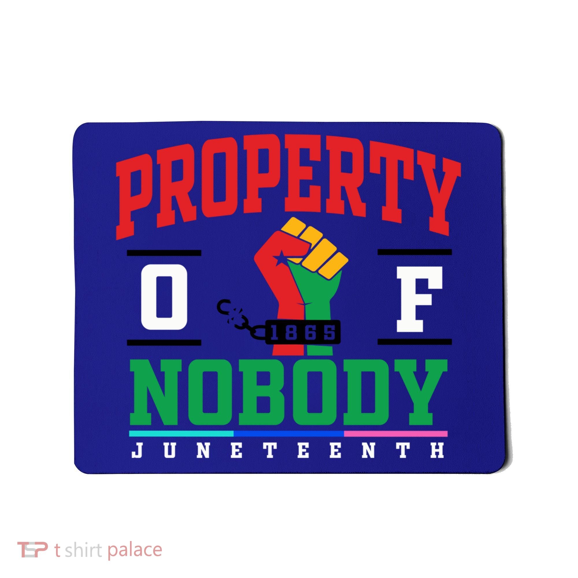 Classic Funny Property Of Nobody Freedom Melanin Junenth Gift Mousepad