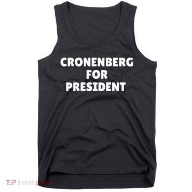 Cronenberg For President Tank Top