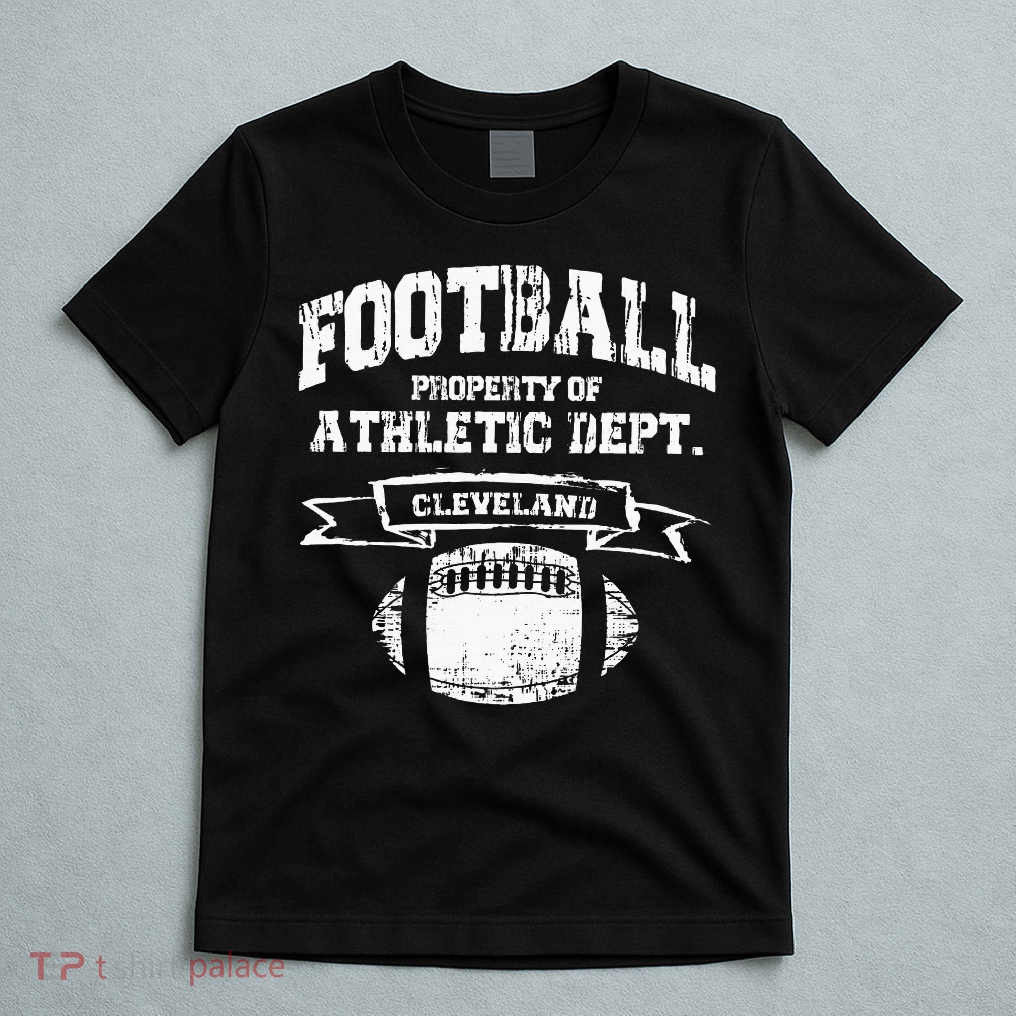 Cleveland Football Property Of Athletic Dept T-Shirt