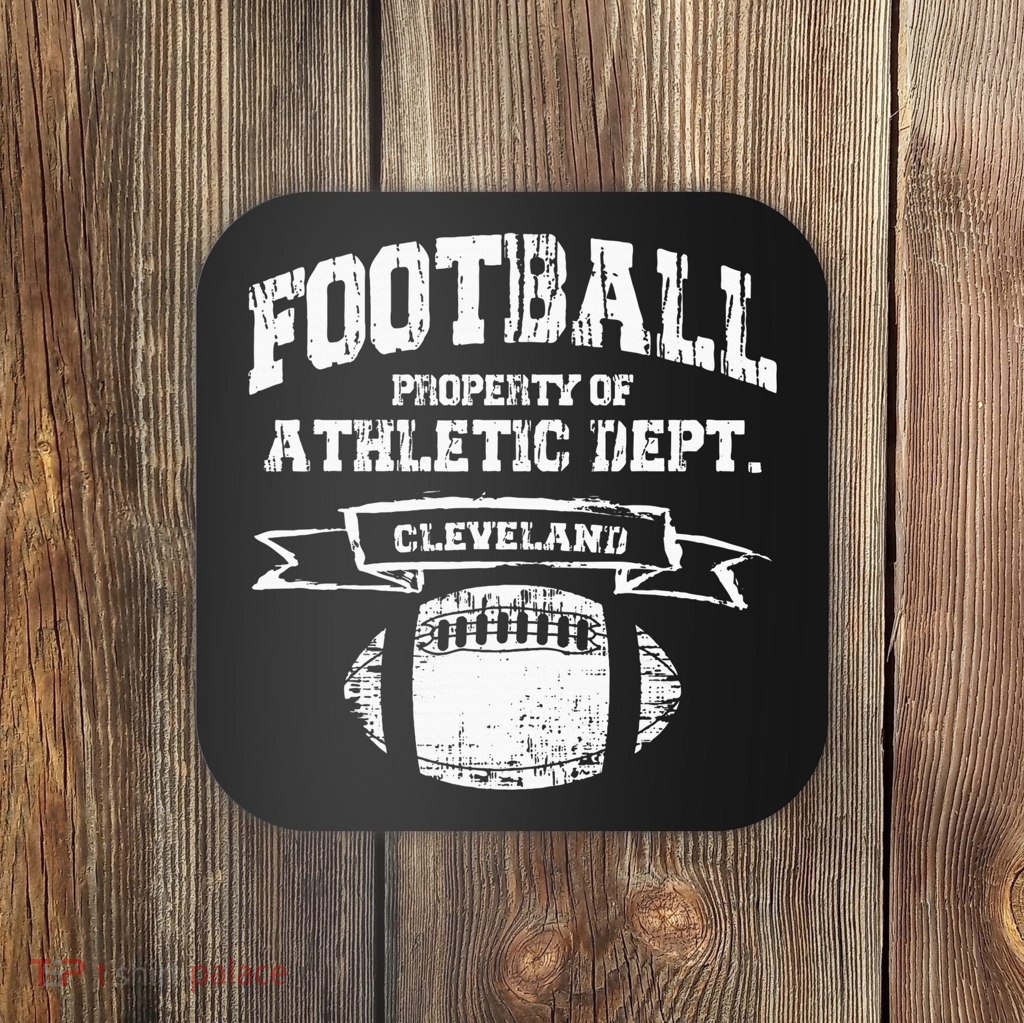 Cleveland Football Property Of Athletic Dept Coaster