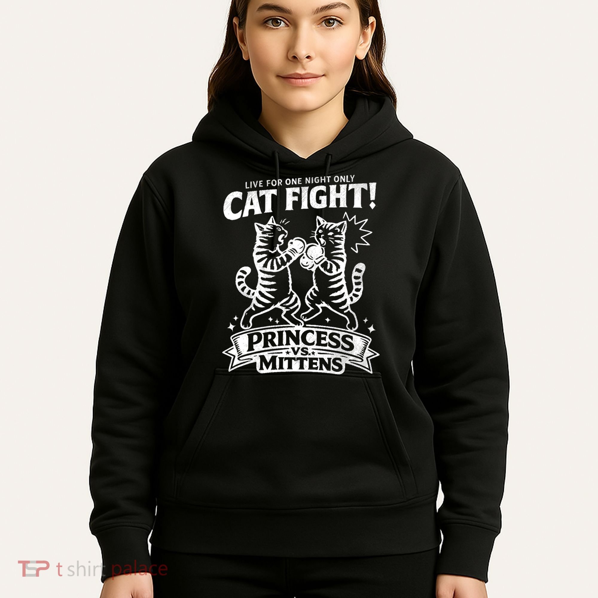Cat Fight Princess Vs Mittens Hoodie