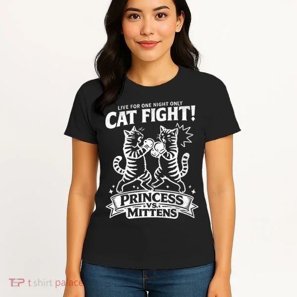 Cat Fight Princess Vs Mittens Women's T-Shirt