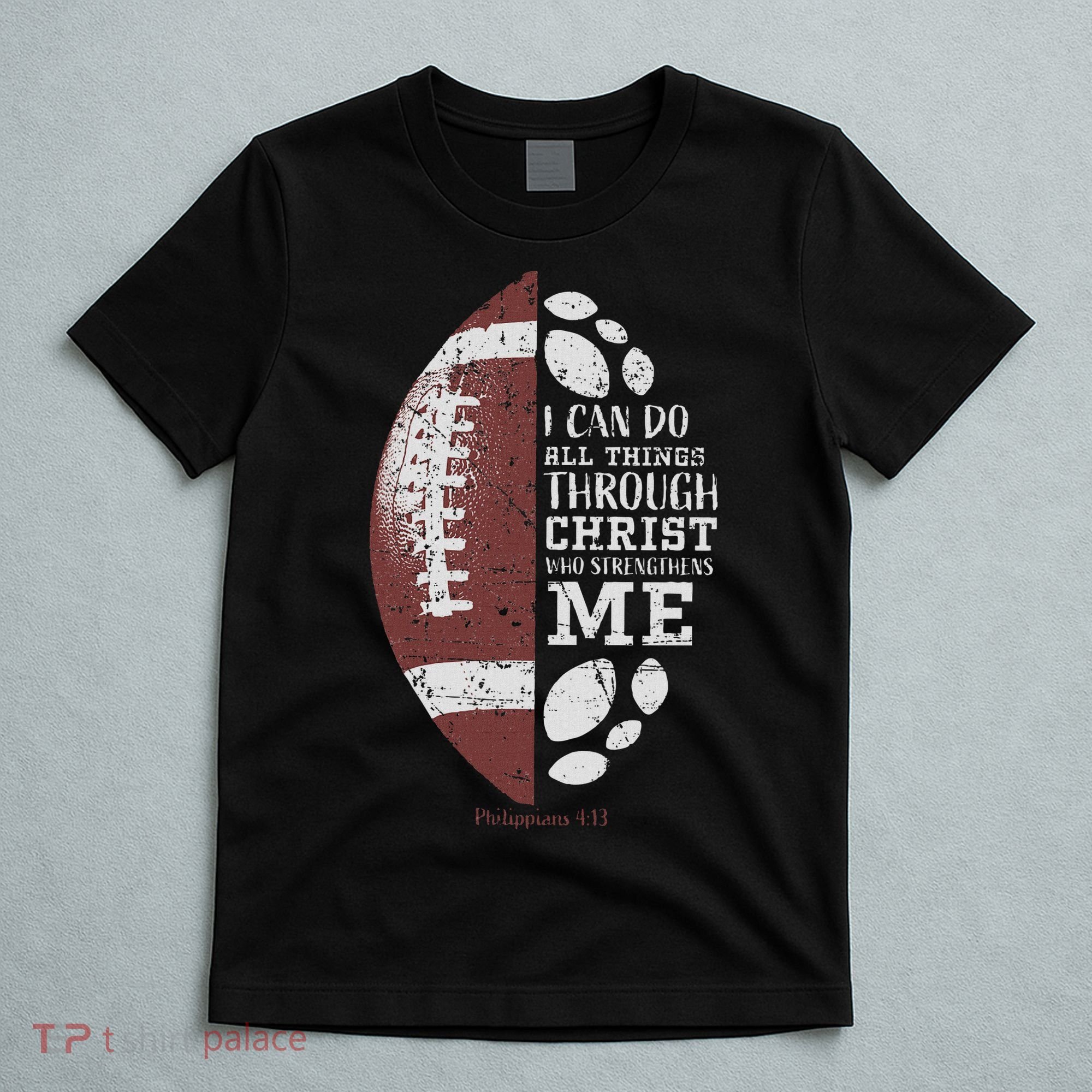 Christian Football Philippians 413 Religious Verse Faith T-Shirt
