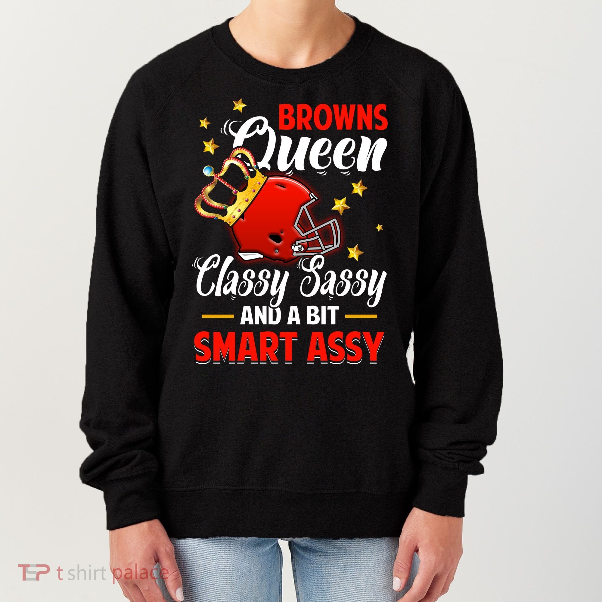 Cleveland Football Queen Classy Sassy And A Bit Smart Assy Women's Sweatshirt