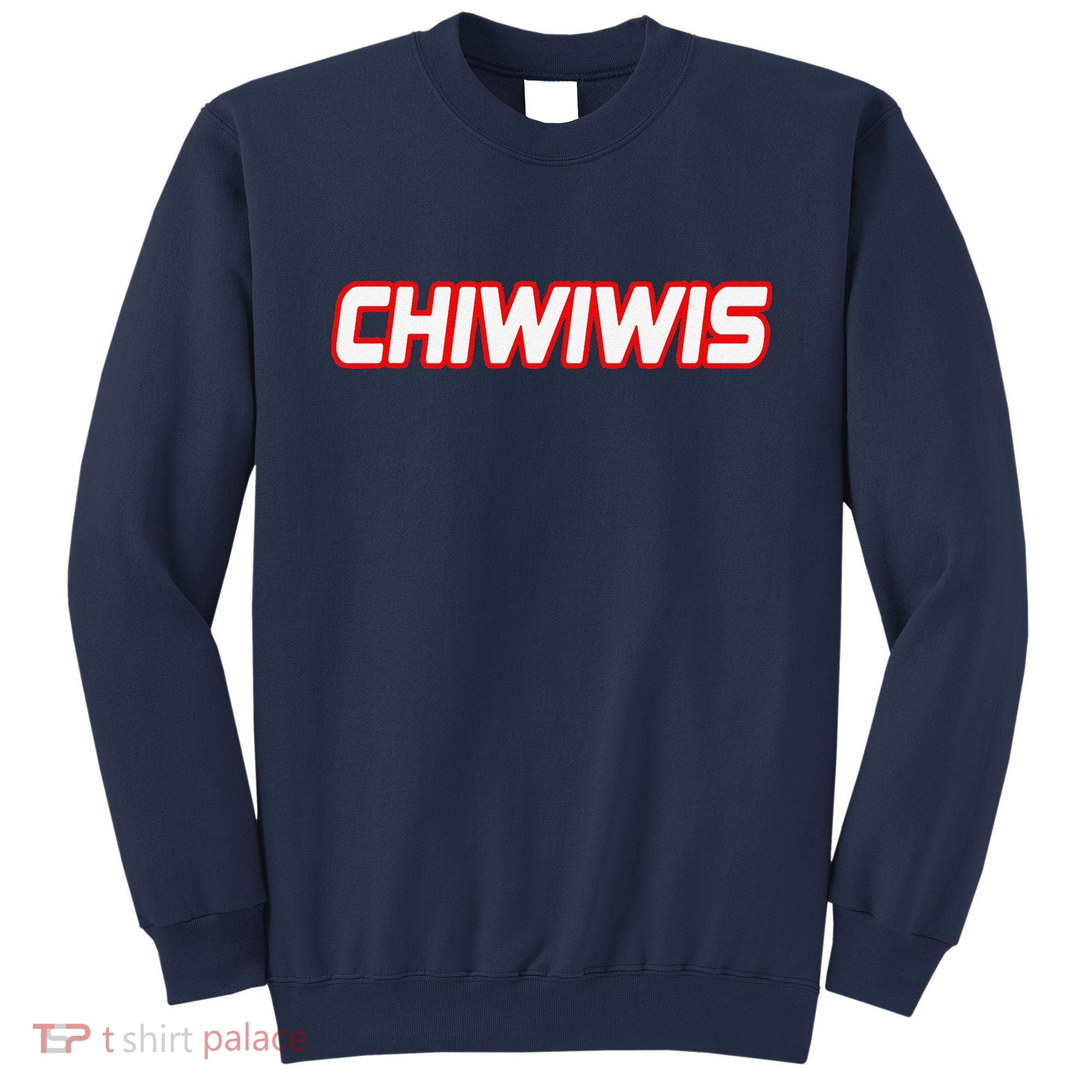 Chiwiwis Funny Quote Sweatshirt